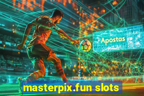 masterpix.fun slots